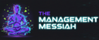 The Management Messiah